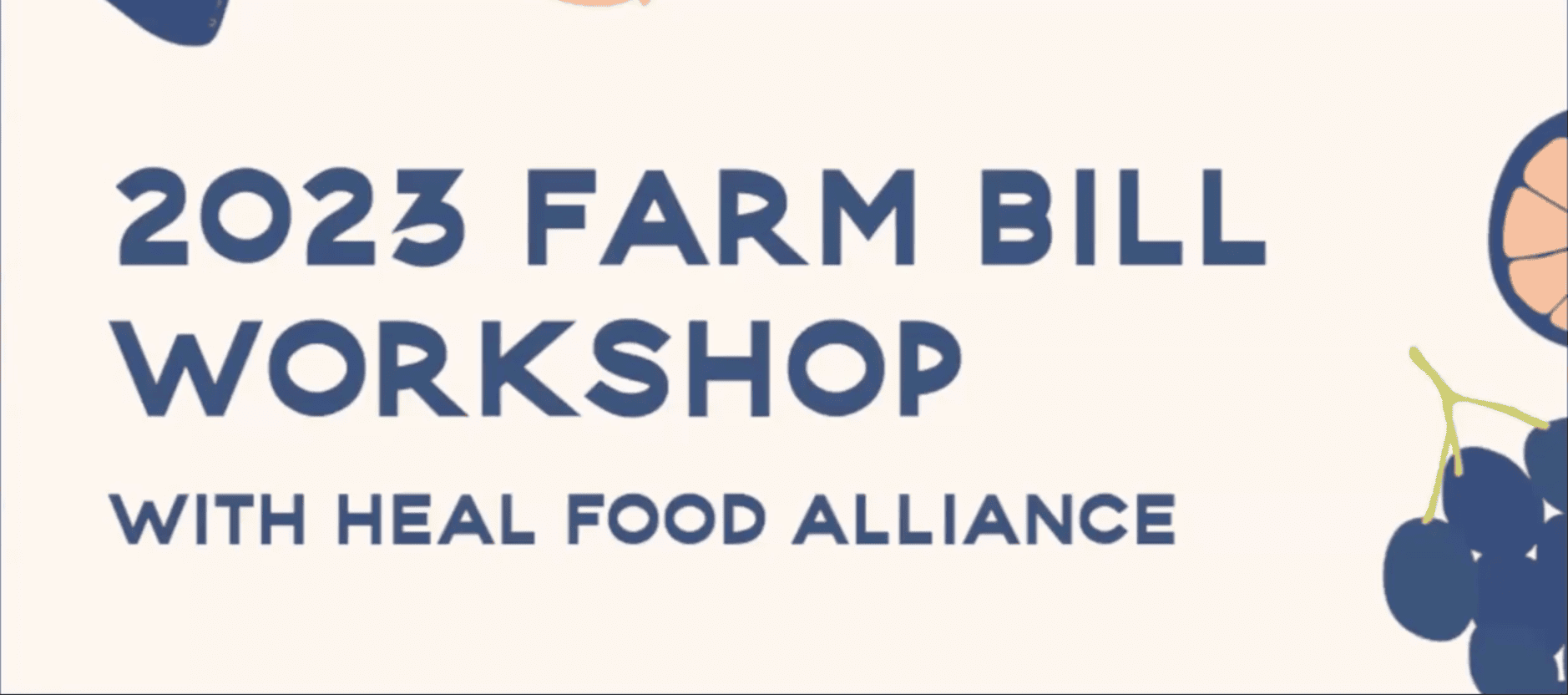 2023 Farm Bill | Webinar with HEAL Food Alliance & San Diego Food System Alliance